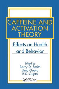 Cover image for Caffeine and Activation Theory: Effects on Health and Behavior