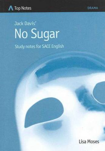 Jack Davis' No Sugar: Study Notes for SACE English