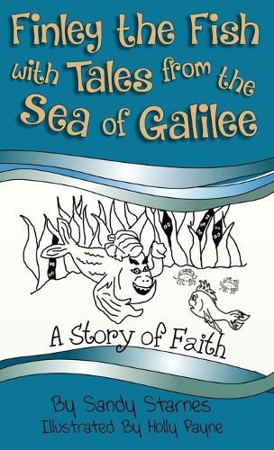 Cover image for Finley the Fish with Tales from the Sea of Galilee: A Story of Faith