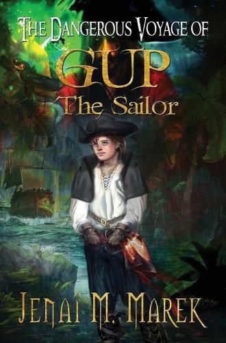 Cover image for The Dangerous Voyage of Gup the Sailor