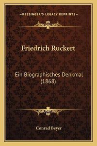 Cover image for Friedrich Ruckert: Ein Biographisches Denkmal (1868)