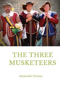 Cover image for The Three Musketeers: a historical adventure novel written in 1844 by French author Alexandre Dumas. It is in the swashbuckler genre, which has heroic, chivalrous swordsmen who fight for justice.