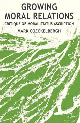 Cover image for Growing Moral Relations: Critique of Moral Status Ascription