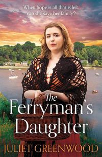 Cover image for The Ferryman's Daughter: A gripping saga of tragedy, war and hope