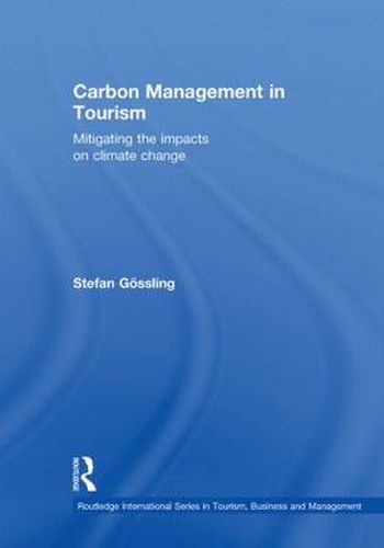 Cover image for Carbon Management in Tourism: Mitigating the Impacts on Climate Change