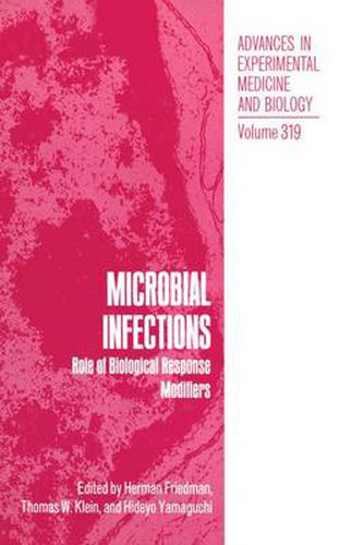 Microbial Infections: Role of Biological Response Modifers - Proceedings of an International Conference Held in Tampa, Florida, May 29-31, 1991