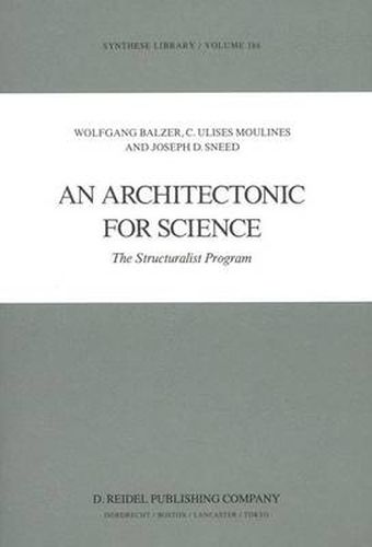 Cover image for An Architectonic for Science: The Structuralist Program