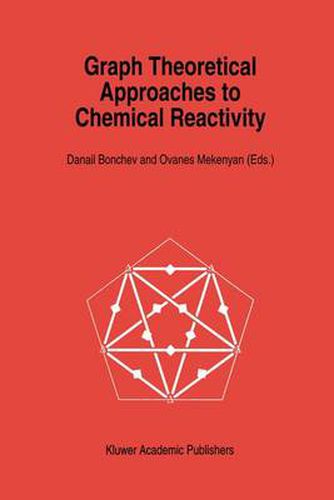 Cover image for Graph Theoretical Approaches to Chemical Reactivity