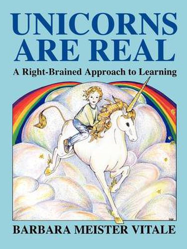 Cover image for Unicorns are Real: Right-brained Approach to Learning