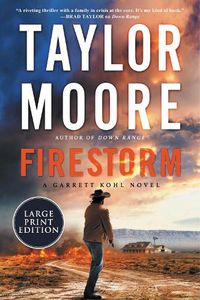 Cover image for Firestorm: A Novel [Large Print]