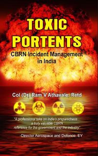 Cover image for Toxic Portents: CBRN Incident Management in India