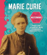 Cover image for Masterminds: Marie Curie