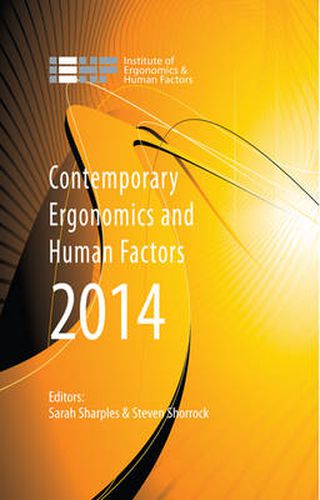 Cover image for Contemporary Ergonomics and Human Factors 2014: Proceedings of the international conference on Ergonomics & Human Factors 2014, Southampton, UK, 7-10 April 2014