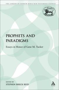 Cover image for Prophets and Paradigms: Essays in Honor of Gene M. Tucker