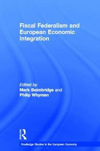 Cover image for Fiscal Federalism and European Economic Integration