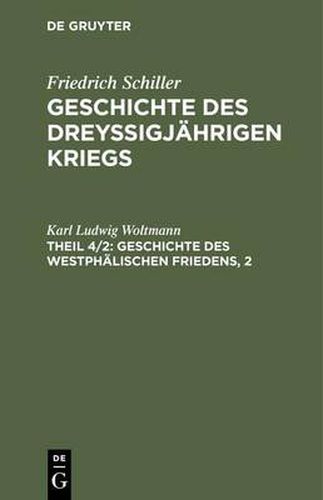 Geschichte des dreyssigjahrigen Kriegs, Theil 4/2, Geschichte des Westphalischen Friedens, 2