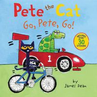 Cover image for Pete the Cat: Go, Pete, Go!