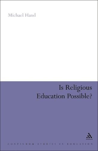 Cover image for Is Religious Education Possible?: A Philosophical Investigation