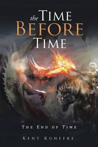Cover image for The Time Before Time: The End of Time