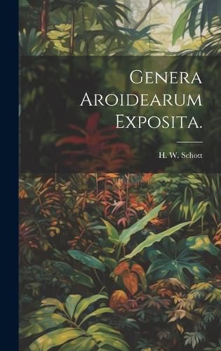 Cover image for Genera Aroidearum Exposita.