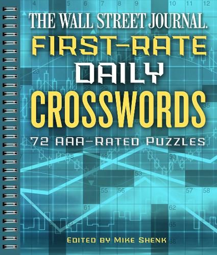 Cover image for The Wall Street Journal First-Rate Daily Crosswords: 72 AAA-Rated Puzzles