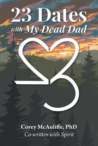 Cover image for 23 Dates with My Dead Dad