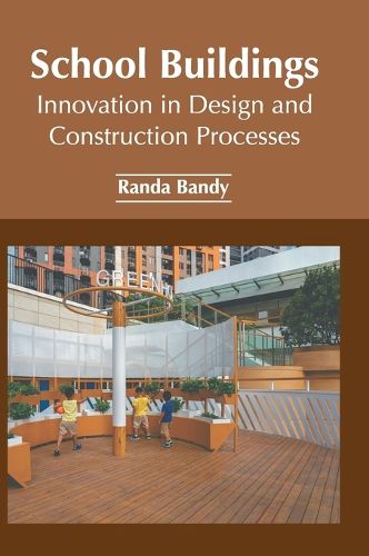 School Buildings: Innovation in Design and Construction Processes