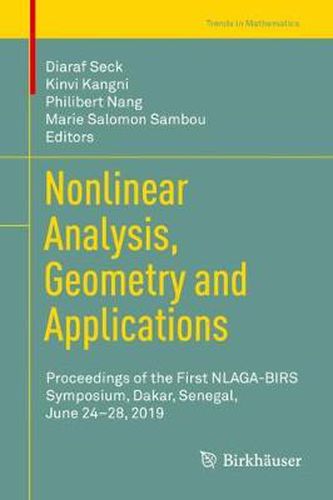 Cover image for Nonlinear Analysis, Geometry and Applications: Proceedings of the First NLAGA-BIRS Symposium, Dakar, Senegal, June 24-28, 2019