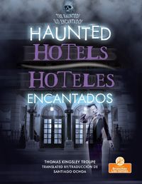 Cover image for Hoteles Encantados (Haunted Hotels) Bilingual Eng/Spa