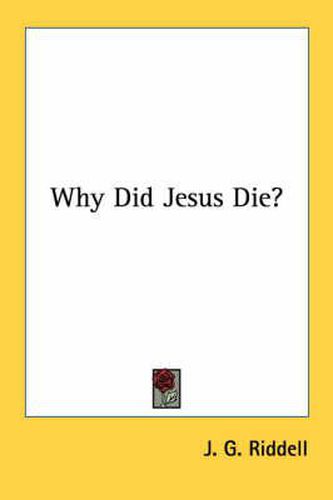 Cover image for Why Did Jesus Die?