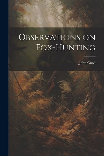 Cover image for Observations on Fox-Hunting