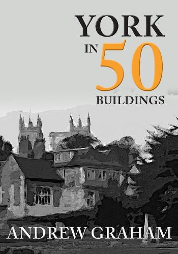 Cover image for York in 50 Buildings