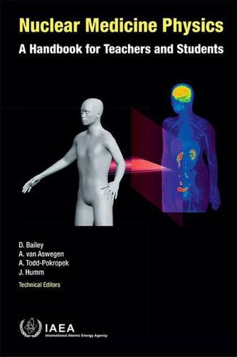 Nuclear medicine physics: a handbook for teachers and students