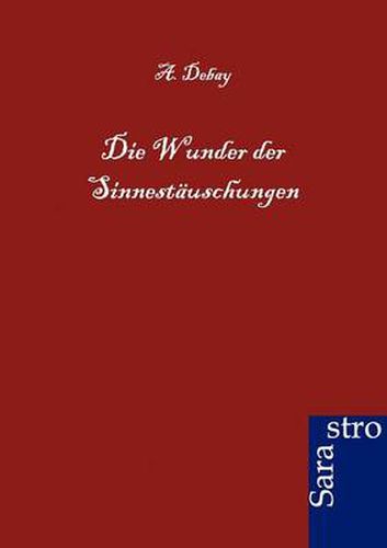 Cover image for Die Wunder der Sinnestauschungen