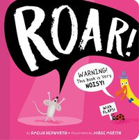 Cover image for ROAR!: WARNING! This book is very NOISY!