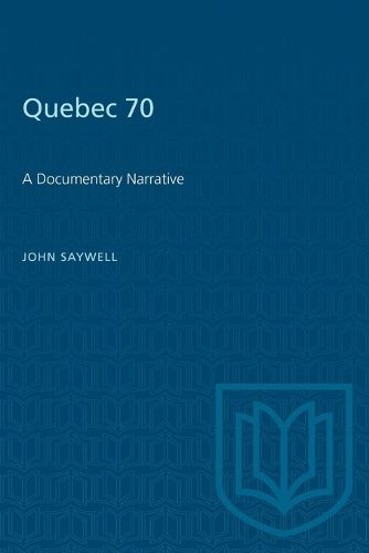 Cover image for Quebec 70: A Documentary Narrative