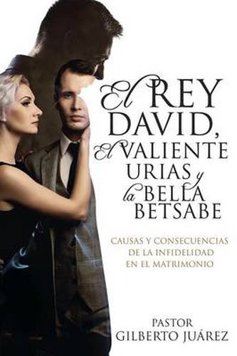 Cover image for El Rey David, El Valiente Urias y La Bella Betsabe