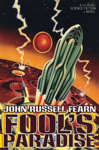 Cover image for Fool's Paradise: A Classic Science Fiction Novel