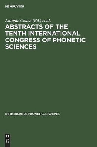 Cover image for Abstracts of the Tenth International Congress of Phonetic Sciences: Utrecht, 1-6 August, 1983