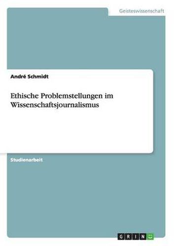 Cover image for Ethische Problemstellungen im Wissenschaftsjournalismus