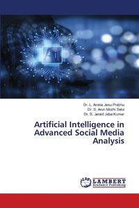 Cover image for Artificial Intelligence in Advanced Social Media Analysis