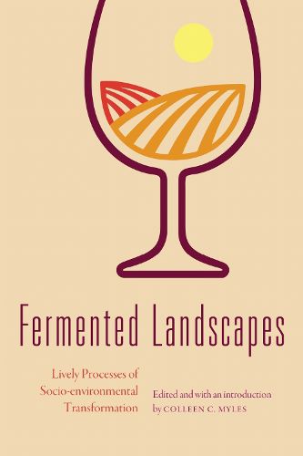 Cover image for Fermented Landscapes: Lively Processes of Socio-environmental Transformation