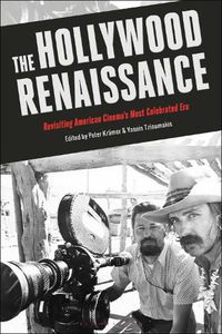 Cover image for The Hollywood Renaissance: Revisiting American Cinema's Most Celebrated Era