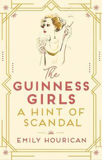 Cover image for The Guinness Girls:  A Hint of Scandal