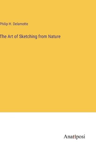 Cover image for The Art of Sketching from Nature