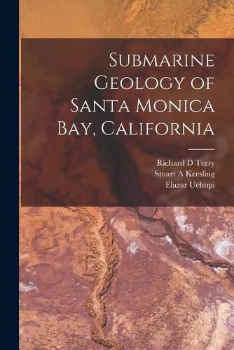 Cover image for Submarine Geology of Santa Monica Bay, California