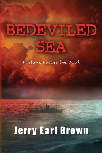 Cover image for Bedeviled Sea: Fortune Favors the Bold