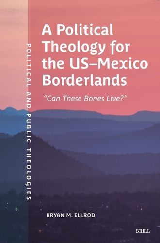 Cover image for A Political Theology for the US-Mexico Borderlands