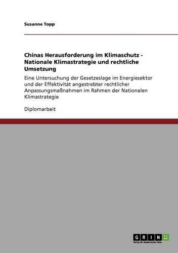 Cover image for Chinas Herausforderung Im Klimaschutz - Nationale Klimastrategie Und Rechtliche Umsetzung