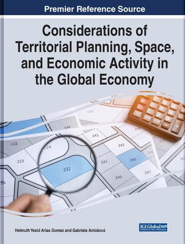 Cover image for Considerations of Territorial Planning, Space, and Economic Activity in the Global Economy